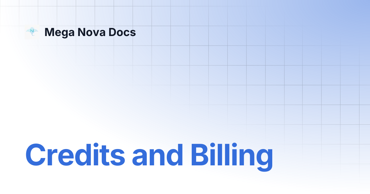 Credits and Billing | Mega Nova Docs