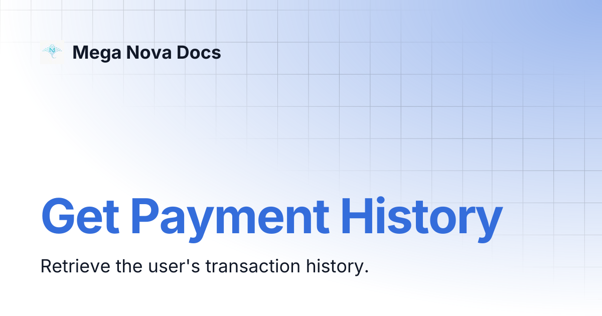 Get Payment History | Mega Nova Docs