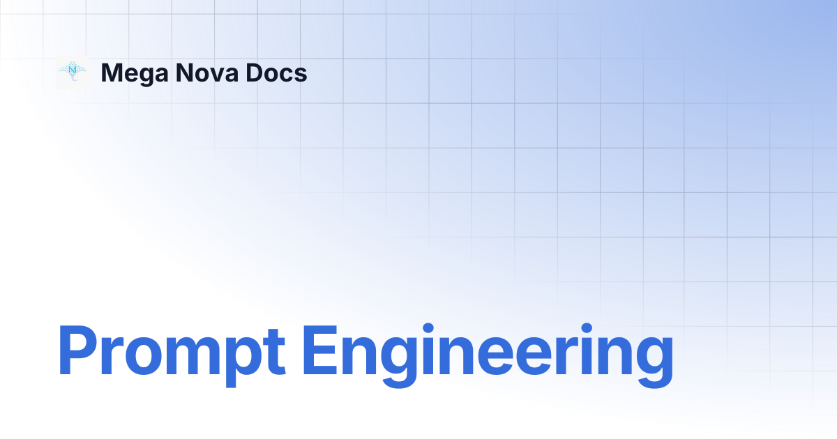 Prompt Engineering | Mega Nova Docs