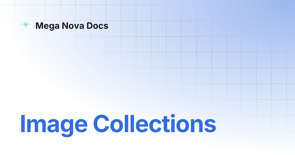 Image Collections | Mega Nova Docs