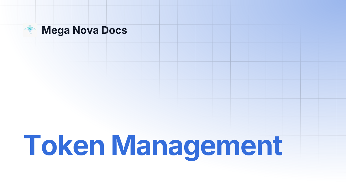 Token Management | Mega Nova Docs