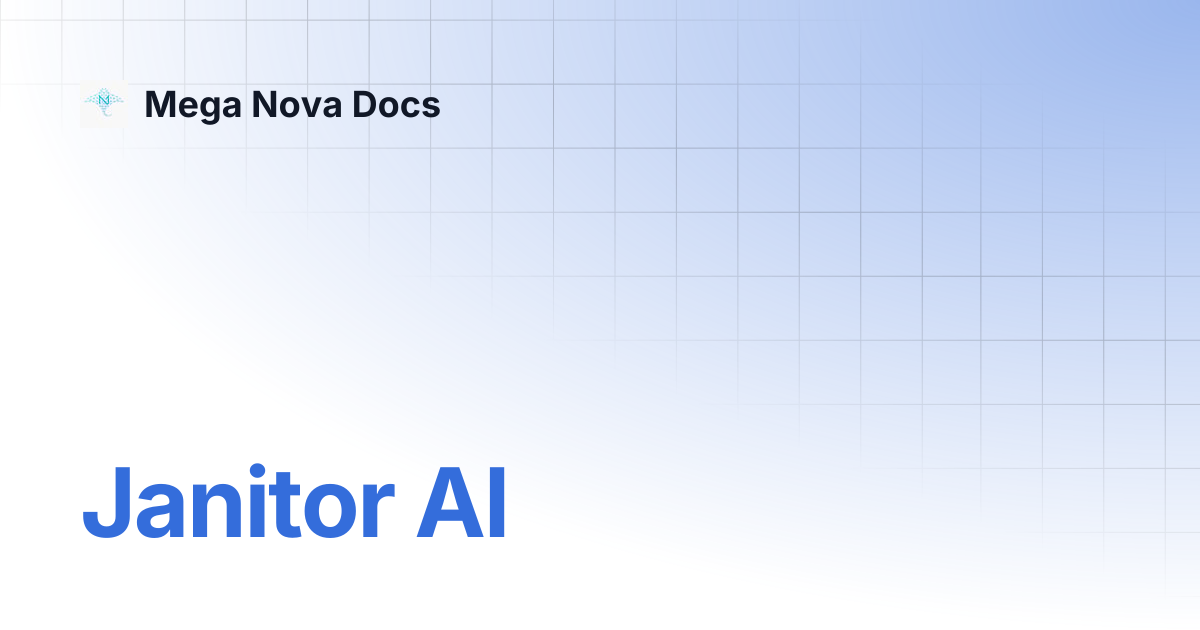 Janitor AI | Mega Nova Docs