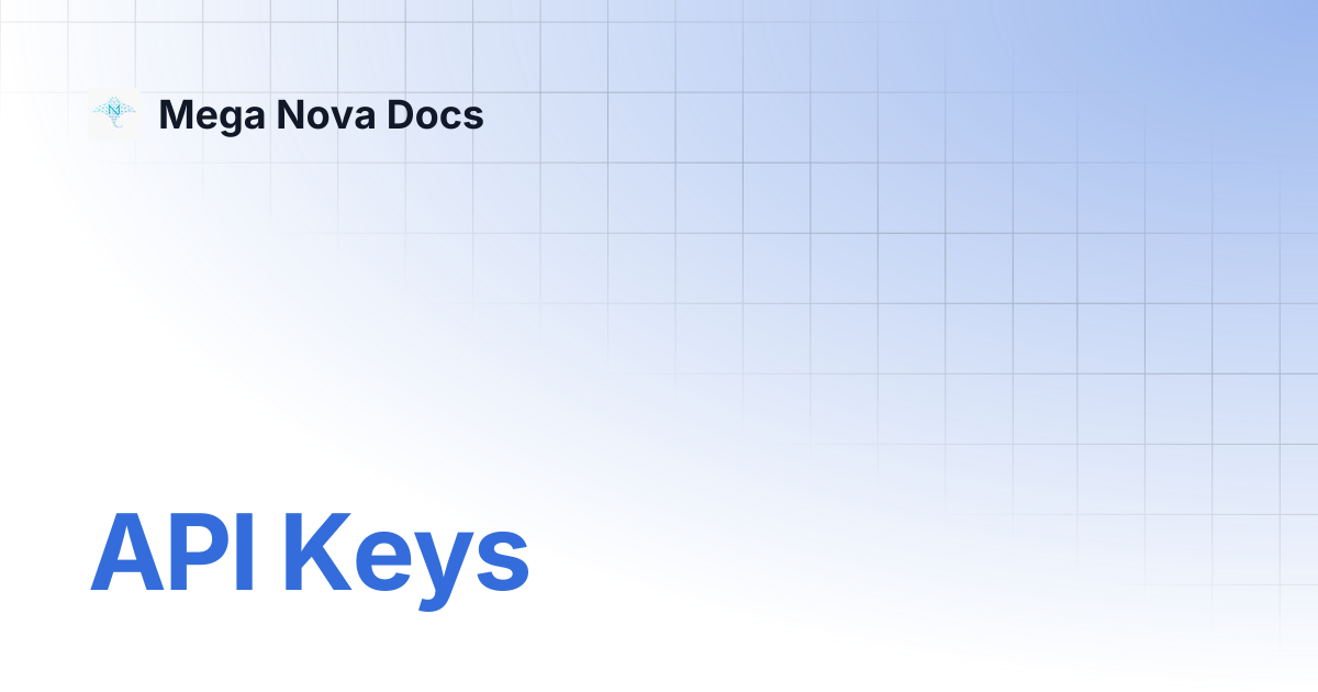API Keys | Mega Nova Docs