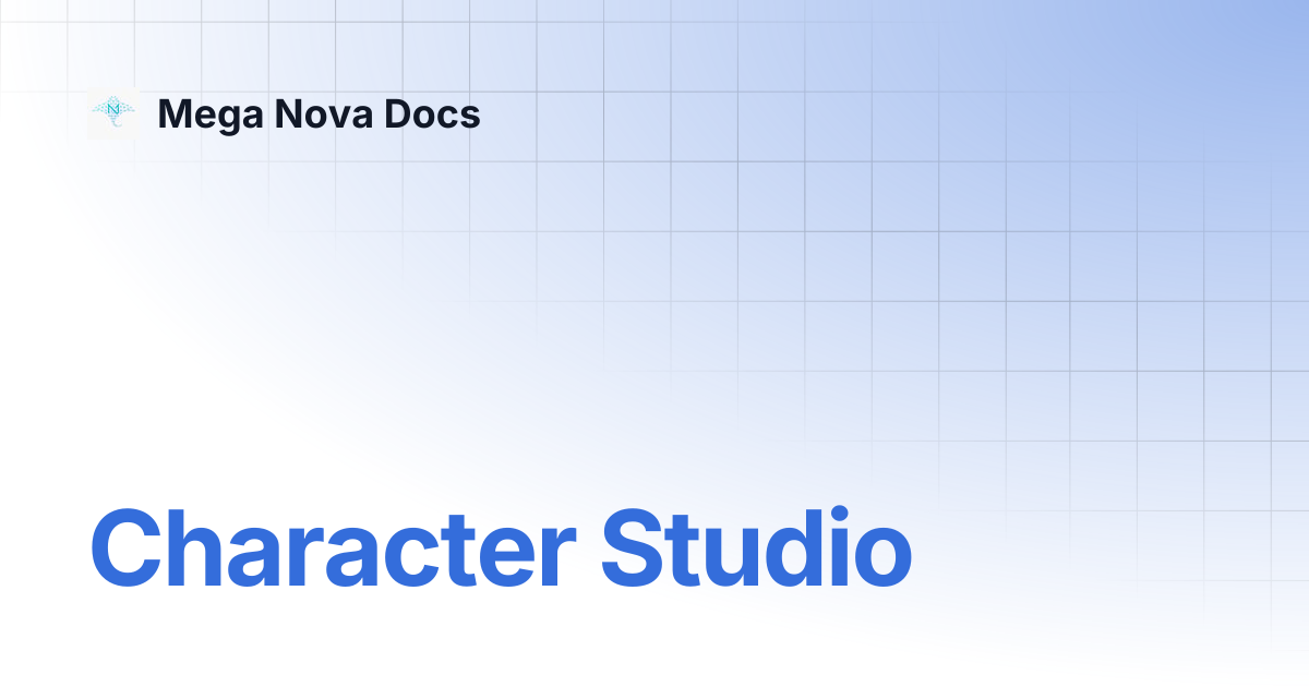 Character Studio | Mega Nova Docs