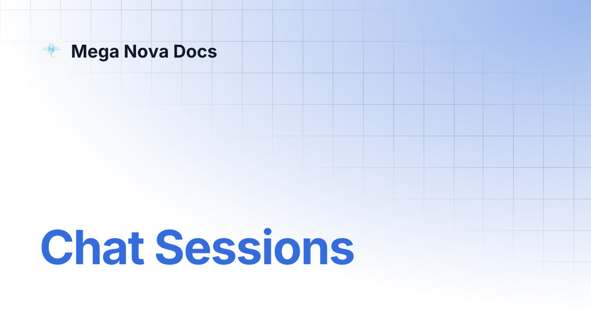 Chat Sessions | Mega Nova Docs