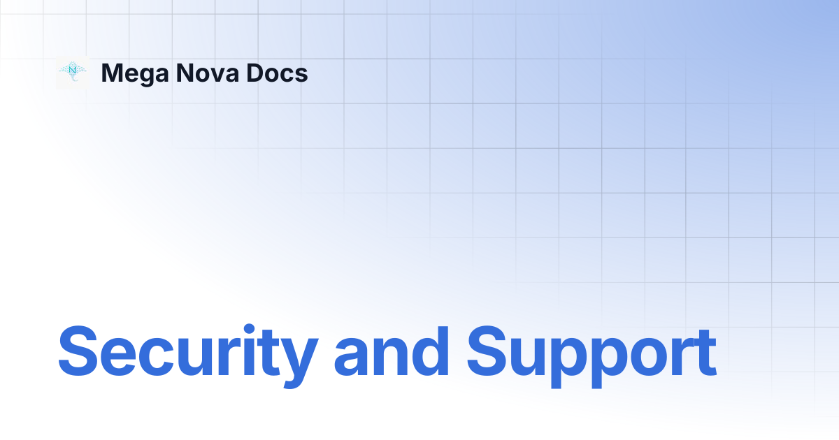 Security and Support | Mega Nova Docs
