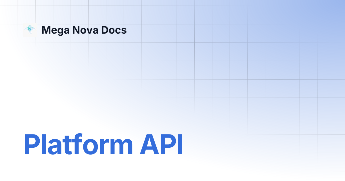Platform API | Mega Nova Docs